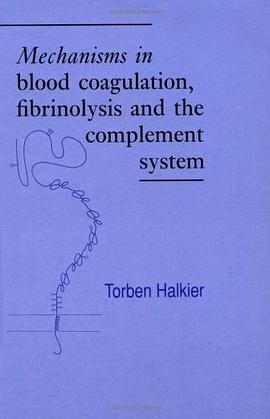 Mechanisms in Blood Coagulation, Fibrinolysis and the Complement System pdf epub mobi 电子书 下载