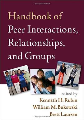 Handbook of Peer Interactions, Relationships, and Groups pdf epub mobi 电子书 下载