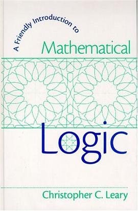 A Friendly Introduction to Mathematical Logic pdf epub mobi 电子书 下载