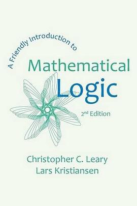 A Friendly Introduction to Mathematical Logic pdf epub mobi 电子书 下载