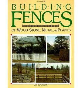 Building Fences of Wood, Stone, Metal, and Plants pdf epub mobi 电子书 下载