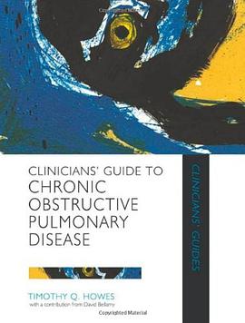 Clinician's Guide to Chronic Obstructive Pulmonary Disease (Hodder Arnold Publication) pdf epub mobi 电子书 下载