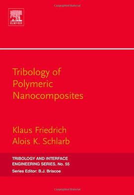 Tribology of Polymeric Nanocomposites, Volume 55 pdf epub mobi 电子书 下载