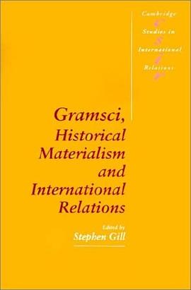 Gramsci, Historical Materialism and International Relations (Cambridge Studies in International Rela pdf epub mobi 电子书 下载
