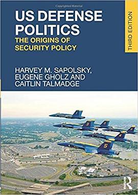 US Defense Politics: The Origins of Security Policy pdf epub mobi 电子书 下载