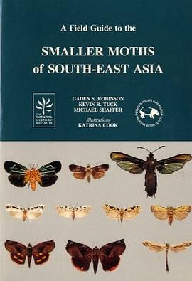 A Field Guide to the Smaller Moths of South-East Asia (1994) pdf epub mobi 电子书 下载