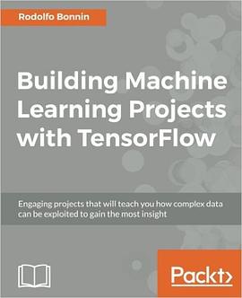 Building Machine Learning Projects with TensorFlow pdf epub mobi 电子书 下载
