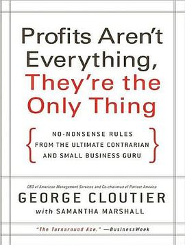 Profits Aren't Everything, They're the Only Thing pdf epub mobi 电子书 下载