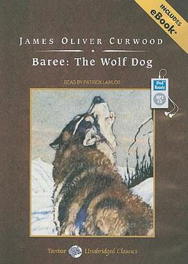Baree the Wolf Dog pdf epub mobi 电子书 下载