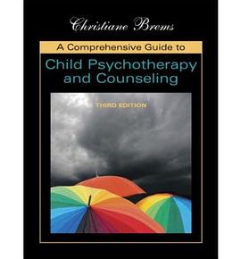 A Comprehensive Guide to Child Psychotherapy and Counseling pdf epub mobi 电子书 下载