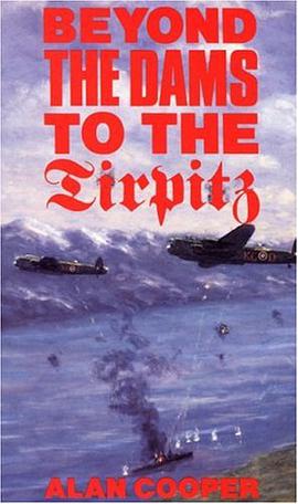 Beyond the Dam to Tirpitz pdf epub mobi 电子书 下载