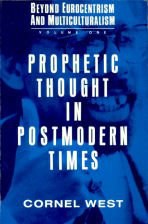 Prophetic Thought in Postmodern Times (Beyond Eurocentrism and Multiculturalism, Vol. 1) (v. 1) pdf epub mobi 下载