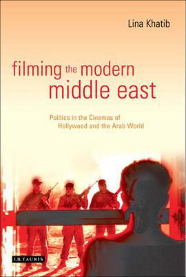 Filming the Modern Middle East pdf epub mobi 电子书 下载
