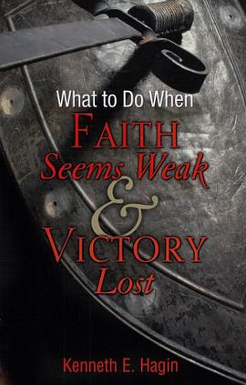 What to Do When Faith Seems Weak and Victory Lost pdf epub mobi 电子书 下载