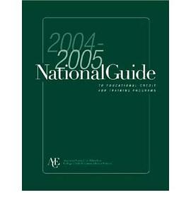 NATIONAL GUIDE TO THE EDUCATIONAL CREDIT FOR TRAINING PROGRAMS 2004-2005 pdf epub mobi 下载