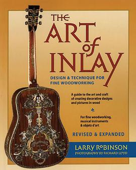 Art of the Inlay - Design & Technique for Fine Woodworking - Second Edition