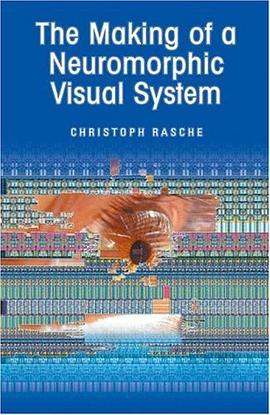 The Making of a Neuromorphic Visual System pdf epub mobi 电子书 下载