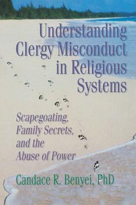Understanding Clergy Misconduct in Religious Systems pdf epub mobi 电子书 下载