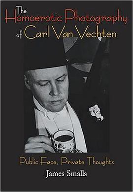 The Homoerotic Photography of Carl Van Vechten pdf epub mobi 电子书 下载