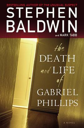 The Death and Life of Gabriel Phillips pdf epub mobi 电子书 下载