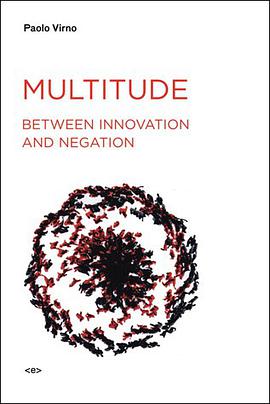 Multitude between Innovation and Negation (Semiotext(e) / Foreign Agents) pdf epub mobi 电子书 下载