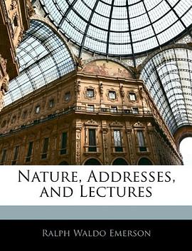 Nature, Addresses, and Lectures pdf epub mobi 下载