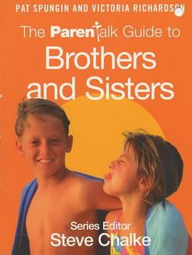 The Parentalk Guide to Brothers and Sisters pdf epub mobi 电子书 下载