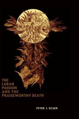 The Lukan Passion And the Praiseworthy Death pdf epub mobi 电子书 下载