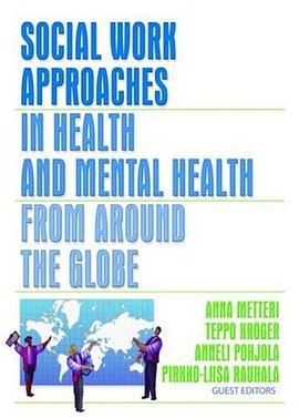 Social Work Approaches in Health and Mental Health from Around the Globe pdf epub mobi 电子书 下载