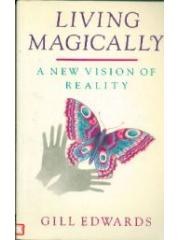 Living Magically: A New Vision of Reality pdf epub mobi 电子书 下载
