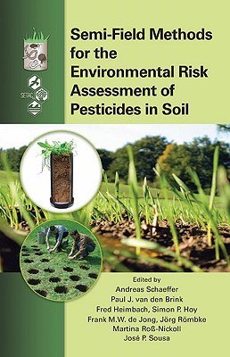 Semi-Field Methods for the Environmental Risk Assessment of Pesticides in Soil pdf epub mobi 电子书 下载