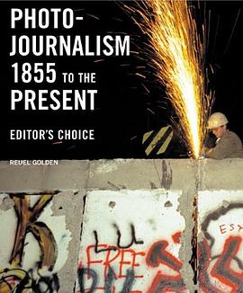 Photojournalism 1855 to the Present pdf epub mobi 电子书 下载