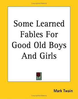 Some Learned Fables for Good Old Boys and Girls pdf epub mobi 电子书 下载