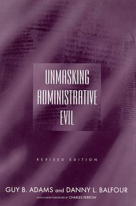Unmasking Administrative Evil pdf epub mobi 電子書 下載