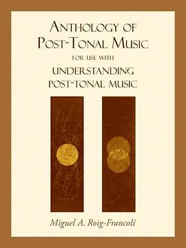 Anthology of Post-Tonal Music pdf epub mobi 电子书 下载