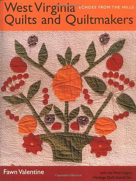 West Virginia Quilts and Quiltmakers pdf epub mobi 电子书 下载