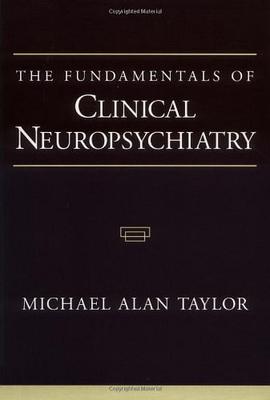 The Fundamentals of Clinical Neuropsychiatry pdf epub mobi 电子书 下载