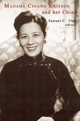 Madame Chiang Kai-shek and Her China pdf epub mobi 下载