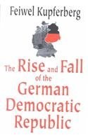 The Rise and Fall of the German Democratic Republic pdf epub mobi 电子书 下载