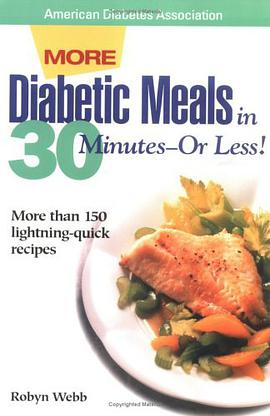 More Diabetic Meals in 30 Minutes-Or Less! pdf epub mobi 电子书 下载