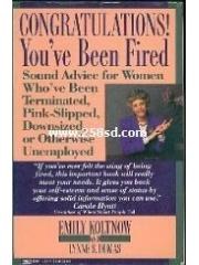Congratulations! You've Been Fired: Sound Advice for Women Who've Been Terminated， ** pdf epub mobi 电子书 下载