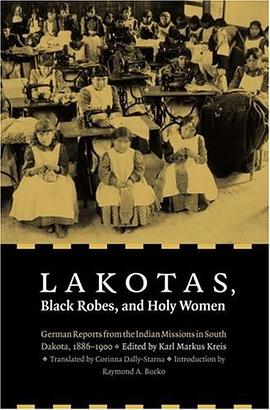 Lakotas, Black Robes, and Holy Women pdf epub mobi 電子書 下載