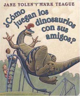Como Juegan los Dinosaurios Con Sus Amigos? = How Do Dinosaurs Play with Their Friends?