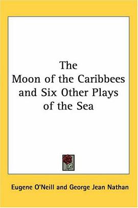 The Moon of the Caribbees and Six Other Plays of the Sea pdf epub mobi 電子書 下載