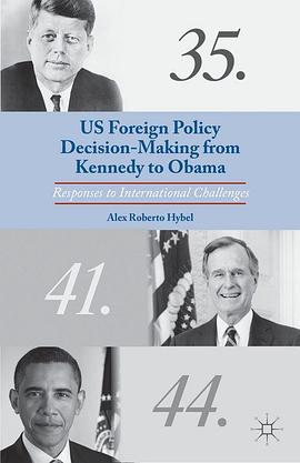 US Foreign Policy Decision-Making from Kennedy to Obama pdf epub mobi 电子书 下载