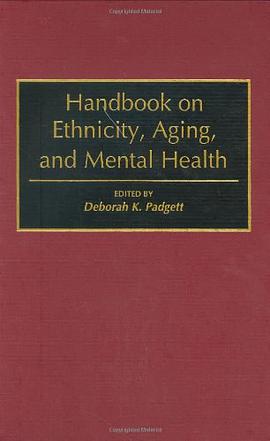 Handbook on Ethnicity, Aging and Mental Health pdf epub mobi 电子书 下载