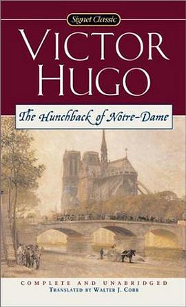 The Hunchback of Notre-Dame (Signet Classics (Paperback)) pdf epub mobi 电子书 下载