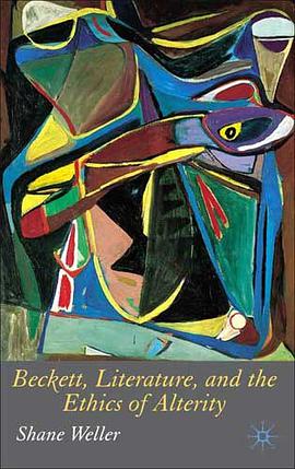 Beckett, Literature And the Ethics of Alterity
