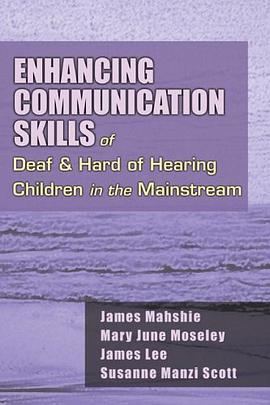 Enhancing Communication Skills of Deaf and Hard of Hearing Children in the Mainstream pdf epub mobi 電子書 下載