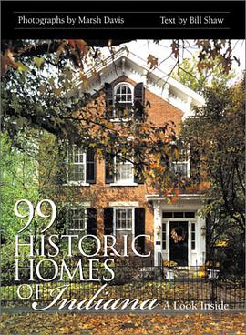 99 Historic Homes of Indiana pdf epub mobi 电子书 下载